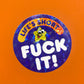 Fuck It Holographic Eighties Sticker